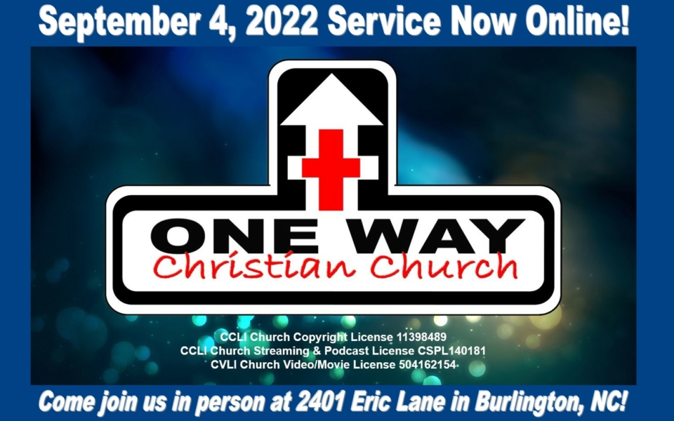 One Way Christian Church Sunday September 4 2022 ONLINE
