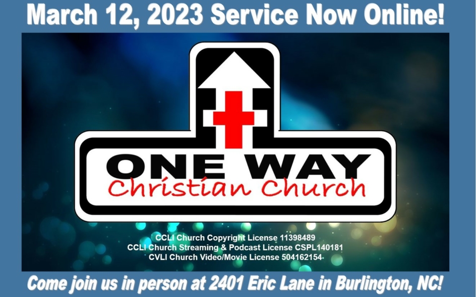 One Way Christian Church Sunday March 12 2023 NOW ONLINE