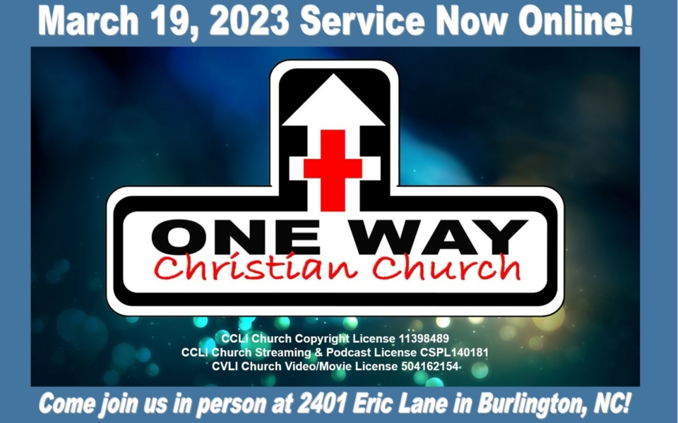 One Way Christian Church Sunday March 19 2023 NOW ONLINE