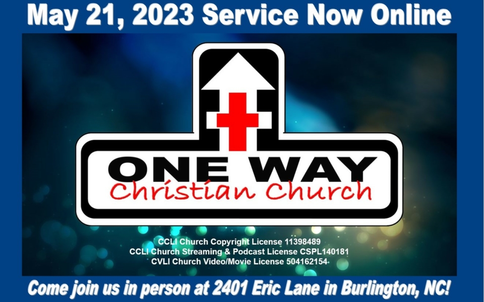 One Way Christian Church Sunday May 21 2023
