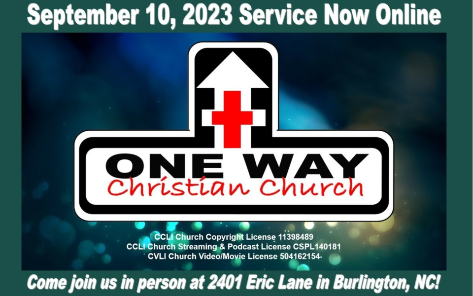 One Way Christian Church September 10 NOW ONLINE